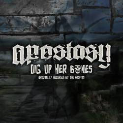 Apostasy (USA-1) : Dig Up Her Bones